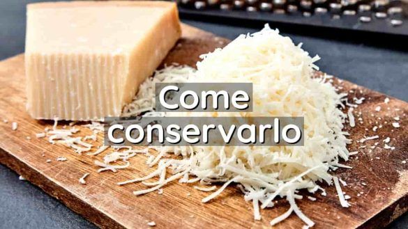 Come conservare il formaggio grattuggiato