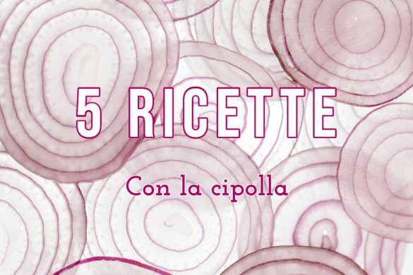 Ricette con la cipolla